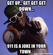get-up-get-get-get-down-911-is-a-joke-in-your-town.webp