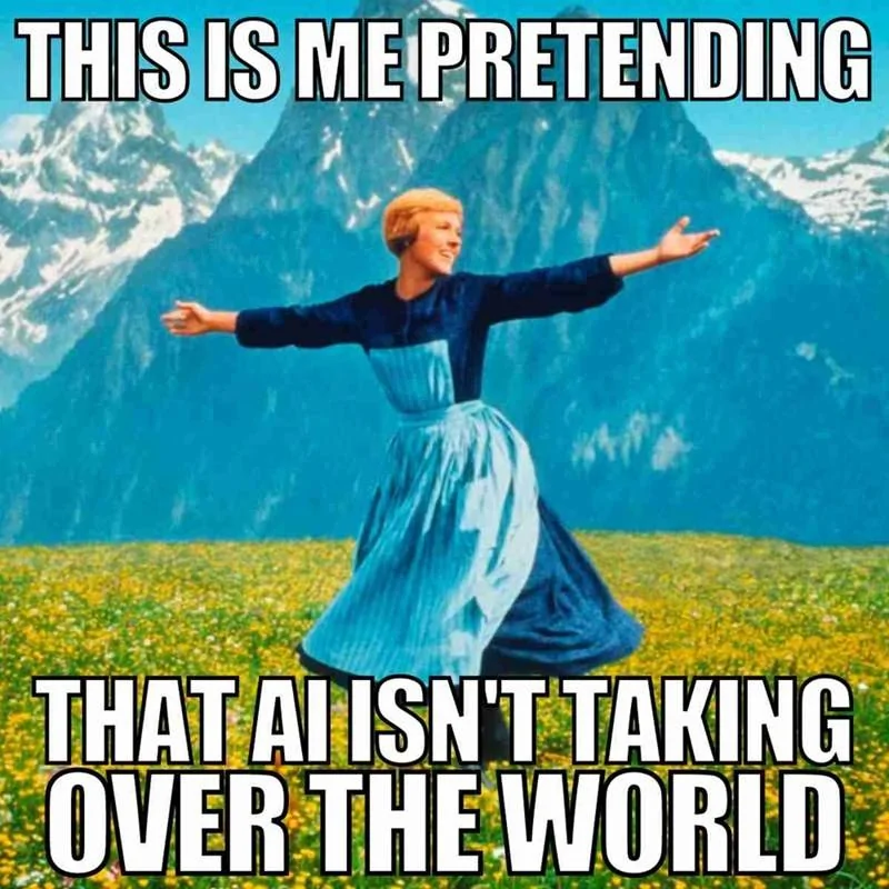 erson-this-is-pretending-ai-isnt-taking-over-world.webp