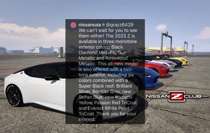 Colors for 2023 Nissan Z: Black Diamond Metallic, Gun Metallic, Rosewood Metallic, Brilliant Silver, Boulder Gray, Seiran Blue, Ikazuchi Yellow, Passion Red TriCoat, Everest White Pearl